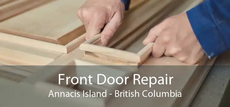 Front Door Repair Annacis Island - British Columbia