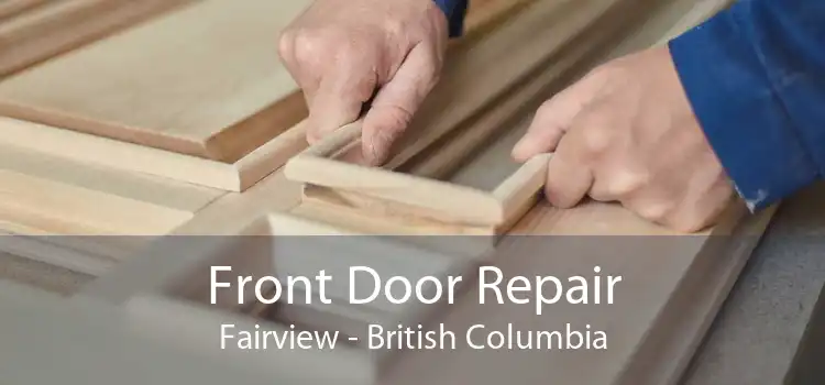 Front Door Repair Fairview - British Columbia