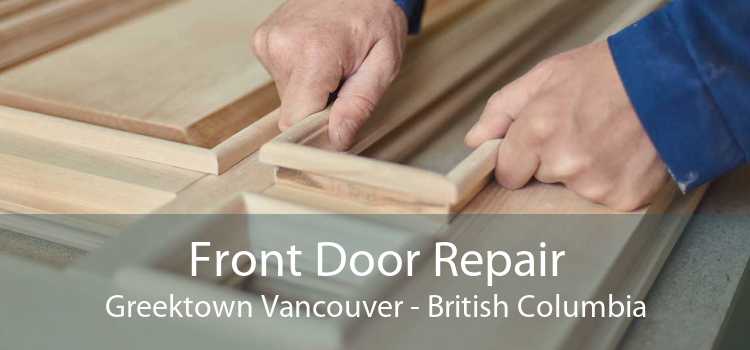 Front Door Repair Greektown Vancouver - British Columbia