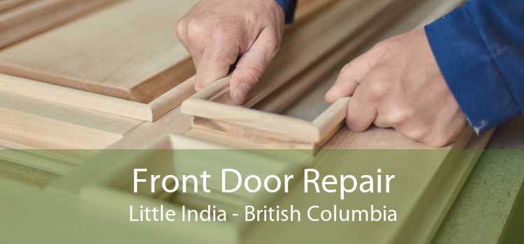 Front Door Repair Little India - British Columbia