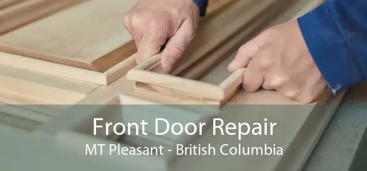 Front Door Repair MT Pleasant - British Columbia