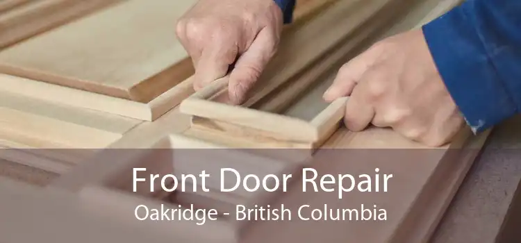Front Door Repair Oakridge - British Columbia
