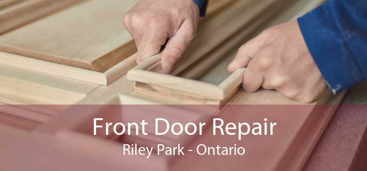 Front Door Repair Riley Park - Ontario