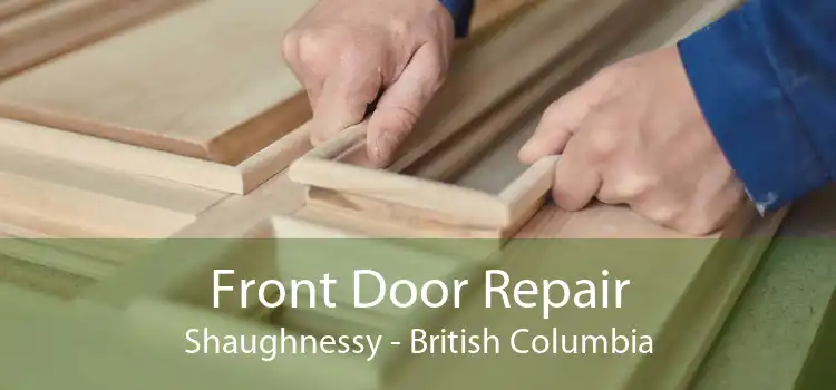 Front Door Repair Shaughnessy - British Columbia