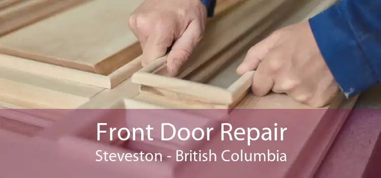 Front Door Repair Steveston - British Columbia