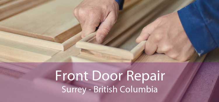 Front Door Repair Surrey - British Columbia