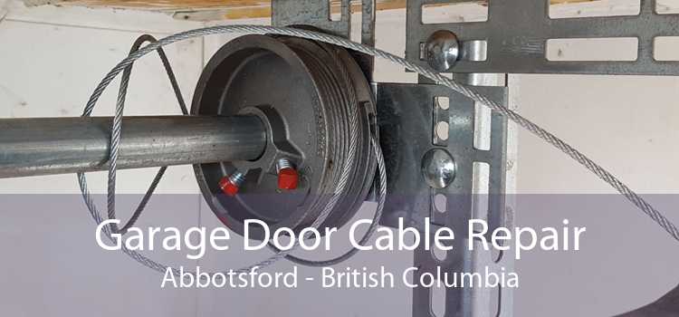 Garage Door Cable Repair Abbotsford - British Columbia