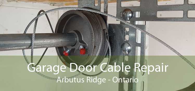 Garage Door Cable Repair Arbutus Ridge - Ontario