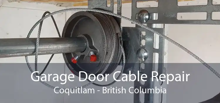 Garage Door Cable Repair Coquitlam - British Columbia