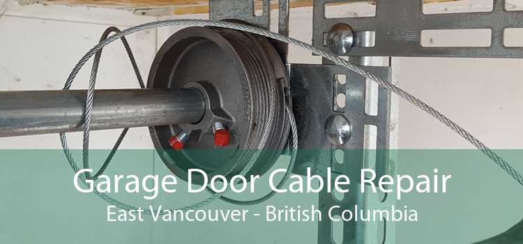 Garage Door Cable Repair East Vancouver - British Columbia