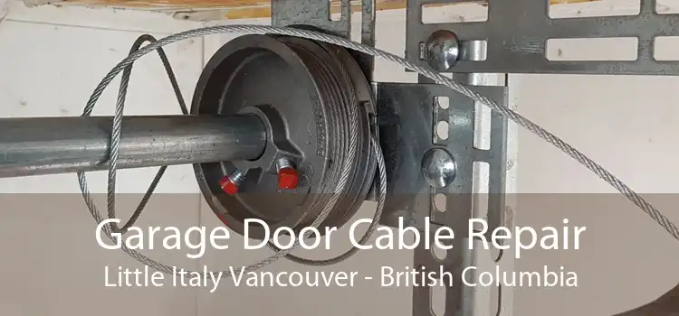 Garage Door Cable Repair Little Italy Vancouver - British Columbia