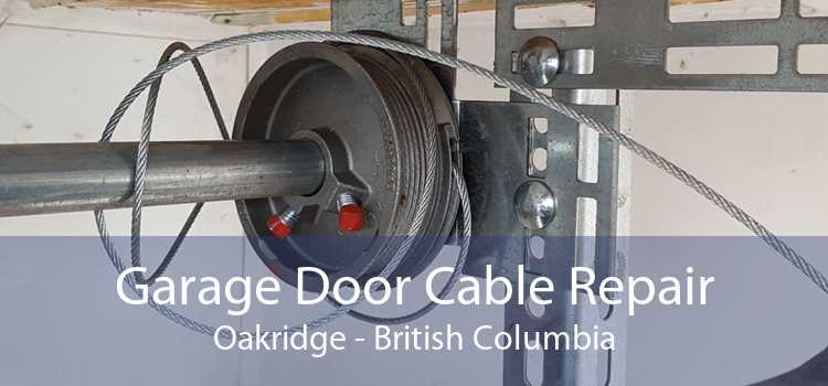 Garage Door Cable Repair Oakridge - British Columbia