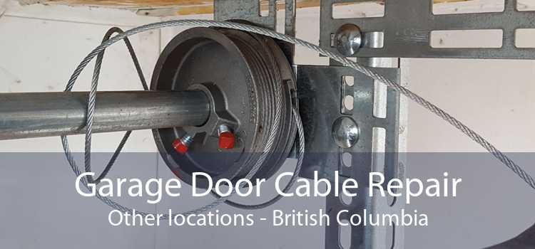 Garage Door Cable Repair Other locations - British Columbia