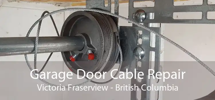 Garage Door Cable Repair Victoria Fraserview - British Columbia