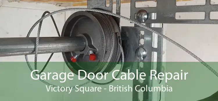 Garage Door Cable Repair Victory Square - British Columbia