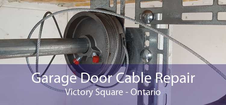 Garage Door Cable Repair Victory Square - Ontario