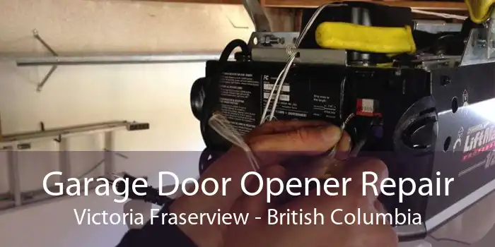 Garage Door Opener Repair Victoria Fraserview - British Columbia