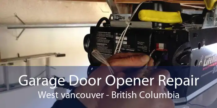 Garage Door Opener Repair West vancouver - British Columbia