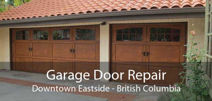 Garage Door Repair Downtown Eastside - British Columbia