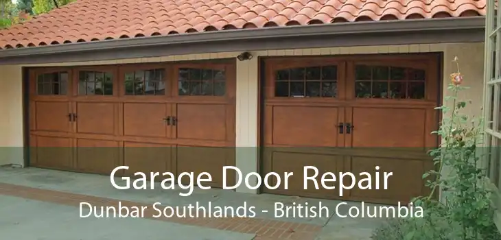 Garage Door Repair Dunbar Southlands - British Columbia