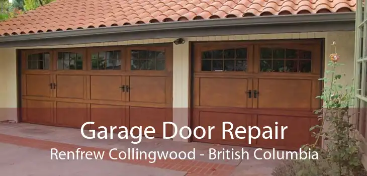 Garage Door Repair Renfrew Collingwood - British Columbia
