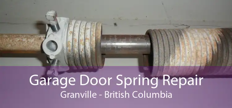 Garage Door Spring Repair Granville - British Columbia