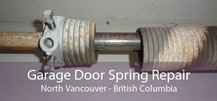 Garage Door Spring Repair North Vancouver - British Columbia