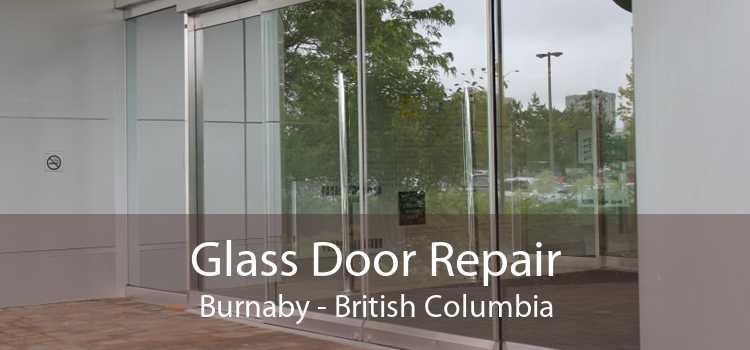 Glass Door Repair Burnaby - British Columbia