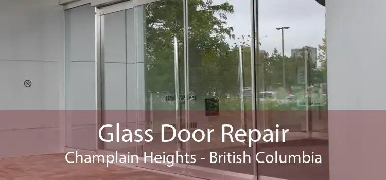 Glass Door Repair Champlain Heights - British Columbia
