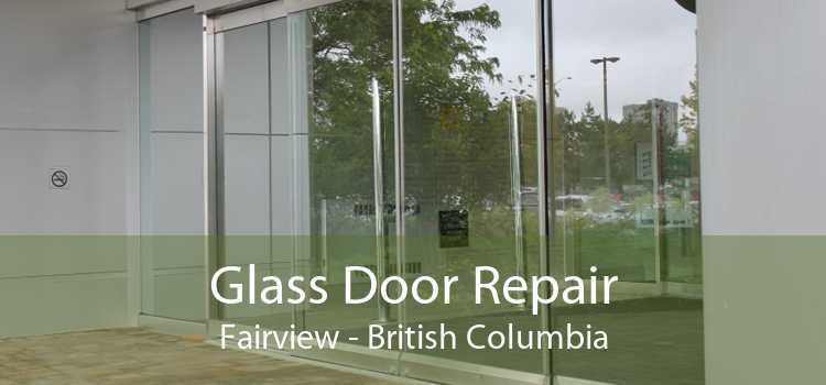 Glass Door Repair Fairview - British Columbia