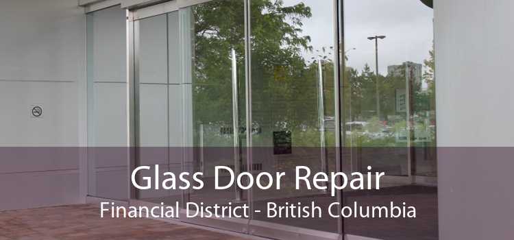 Glass Door Repair Financial District - British Columbia