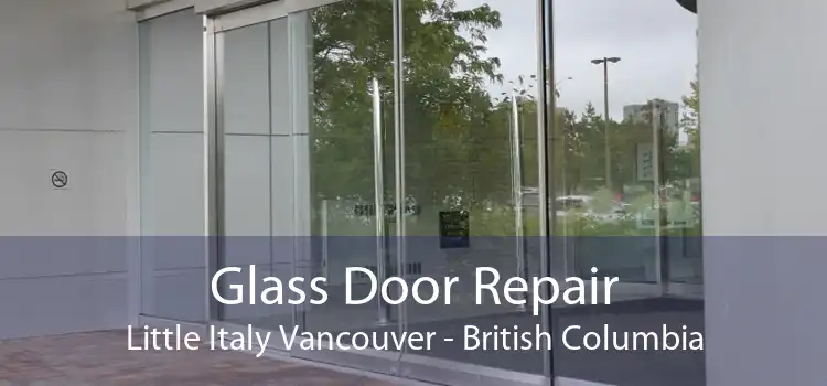 Glass Door Repair Little Italy Vancouver - British Columbia