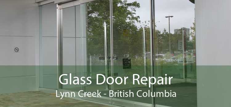 Glass Door Repair Lynn Creek - British Columbia