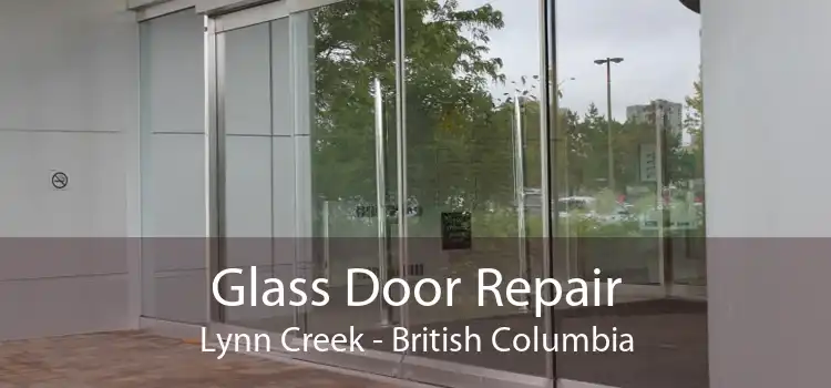 Glass Door Repair Lynn Creek - British Columbia