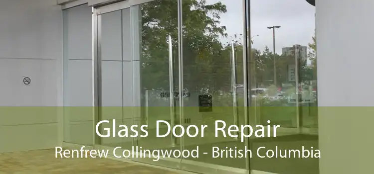 Glass Door Repair Renfrew Collingwood - British Columbia