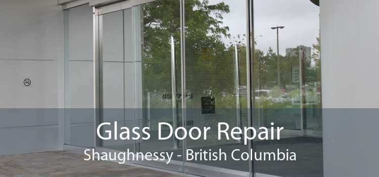 Glass Door Repair Shaughnessy - British Columbia