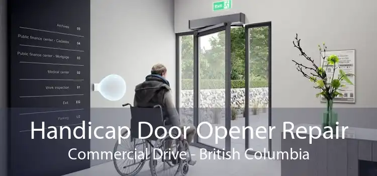 Handicap Door Opener Repair Commercial Drive - British Columbia