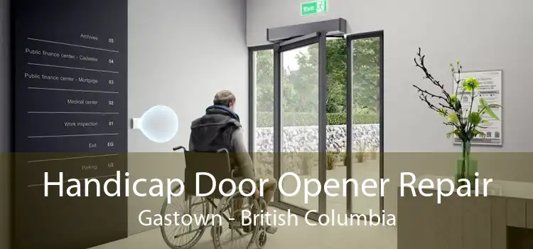 Handicap Door Opener Repair Gastown - British Columbia