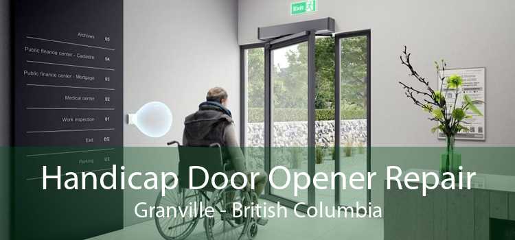Handicap Door Opener Repair Granville - British Columbia