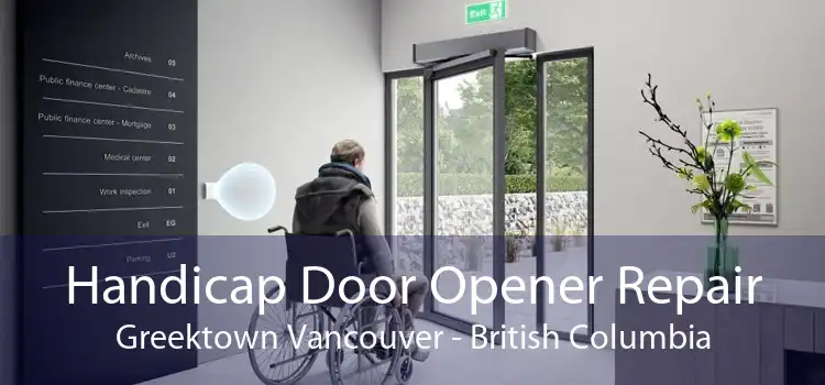Handicap Door Opener Repair Greektown Vancouver - British Columbia