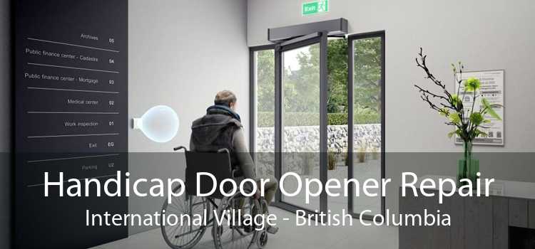 Handicap Door Opener Repair International Village - British Columbia