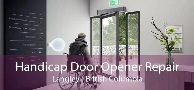 Handicap Door Opener Repair Langley - British Columbia