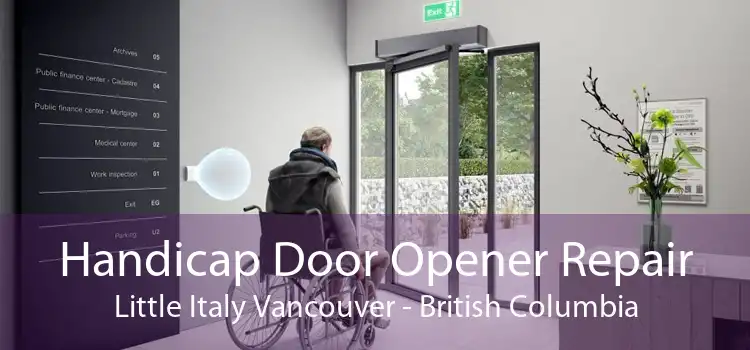 Handicap Door Opener Repair Little Italy Vancouver - British Columbia