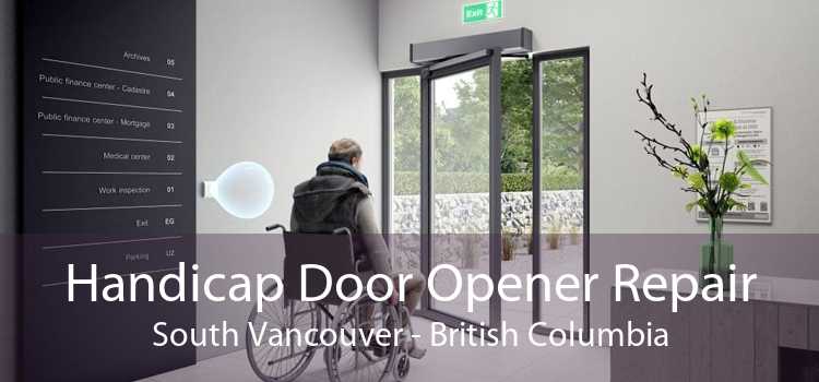 Handicap Door Opener Repair South Vancouver - British Columbia