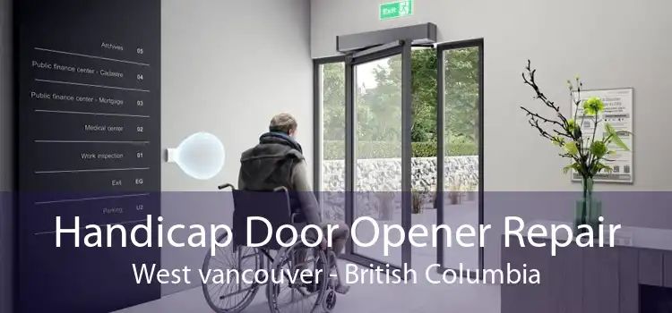 Handicap Door Opener Repair West vancouver - British Columbia