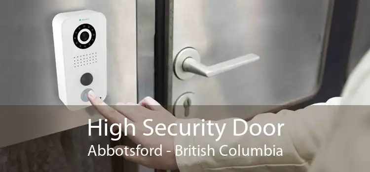 High Security Door Abbotsford - British Columbia