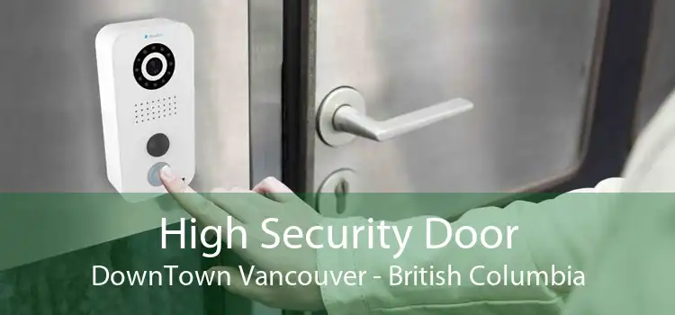 High Security Door DownTown Vancouver - British Columbia