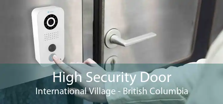 High Security Door International Village - British Columbia