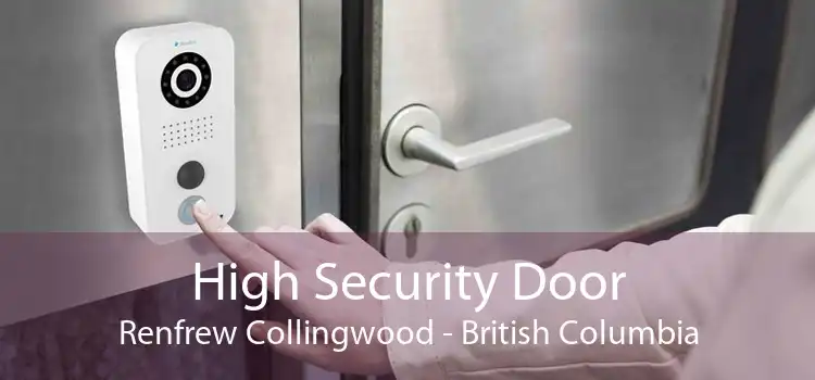 High Security Door Renfrew Collingwood - British Columbia