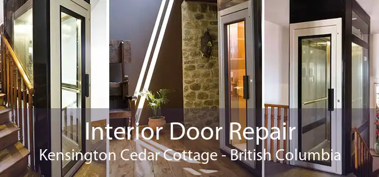 Interior Door Repair Kensington Cedar Cottage - British Columbia